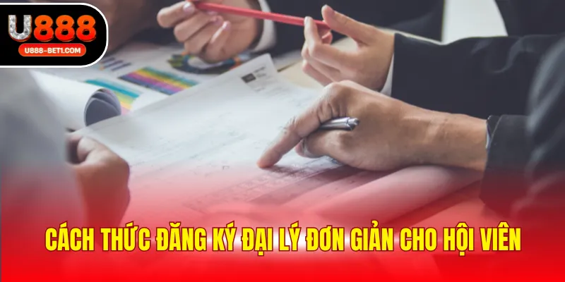 Cách thức đăng ký đại lý đơn giản cho hội viên