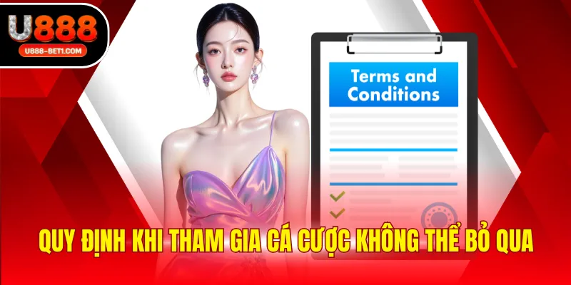 Quy định khi tham gia cá cược không thể bỏ qua